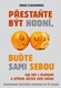 Přestaňte být hodní, buďte sami sebou