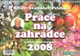 Práce na zahrádce 9 2008 - stolní kalendář