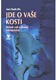 Jde o vaše kosti