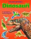 Dinosauři Úžasná knížka se spoustou samolepek