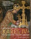 Karel IV. Císař a český král - vizionář a zakladatel