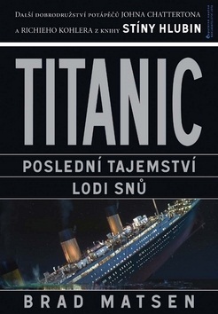 Titanic Poslední tajemství lodi snů - Kliknutím na obrázek zavřete