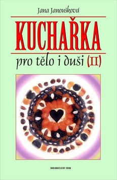 Kuchařka pro tělo i duši II - Kliknutím na obrázek zavřete