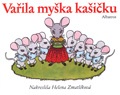 Vařila myška kašičku - lepo - Kliknutím na obrázek zavřete