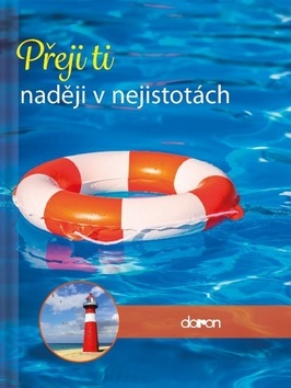 Přeji ti naději v nejistotách - Kliknutím na obrázek zavřete