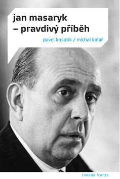 Jan Masaryk Pravdivý příběh - Kliknutím na obrázek zavřete