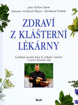 Zdraví z klášterní lékárny - Kliknutím na obrázek zavřete