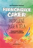 Harmonizace čaker, propojení duše a těla - Kliknutím na obrázek zavřete