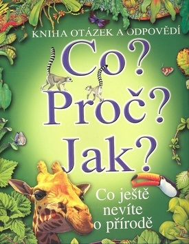 Co? Proč? Jak? - Kliknutím na obrázek zavřete