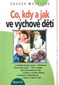 Co, kdy a jak ve výchově dětí