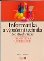 Informatika a výpočetní technika pro SŠ (Teoretická učebnice)