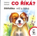 Co říká? Štěňátko vrčí a štěká