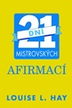 21 dní mistrovských afirmací