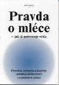 Pravda o mléce